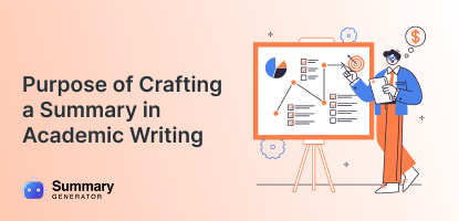 Purpose of Crafting a Summary in Academic Writing
