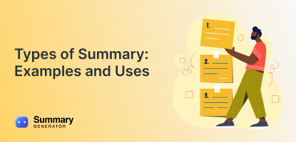 Types of Summary: Examples and Uses