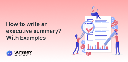 How to Write an Executive Summary? With Examples