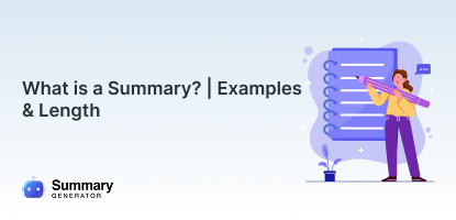 What is a Summary? Examples & Length Guide
